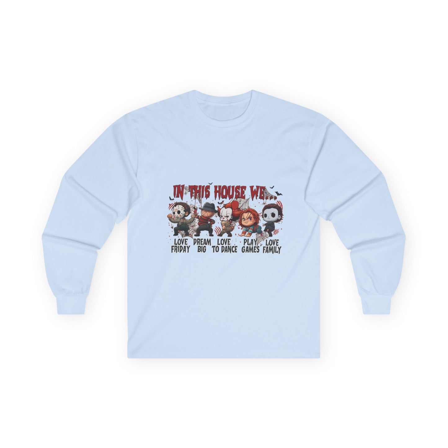 Light blue Gildan 2400 long sleeve unisex t-shirt with “In This House We” Halloween horror movie characters graphic design.