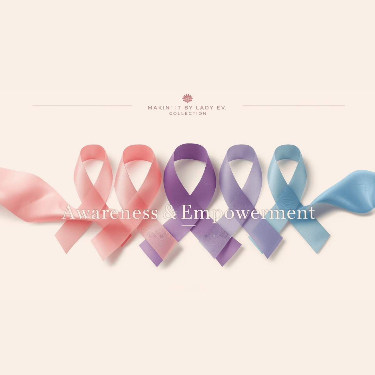 Colorful awareness ribbons representing the Awareness & Empowerment Collection by Makin’ It by Lady Ev.
