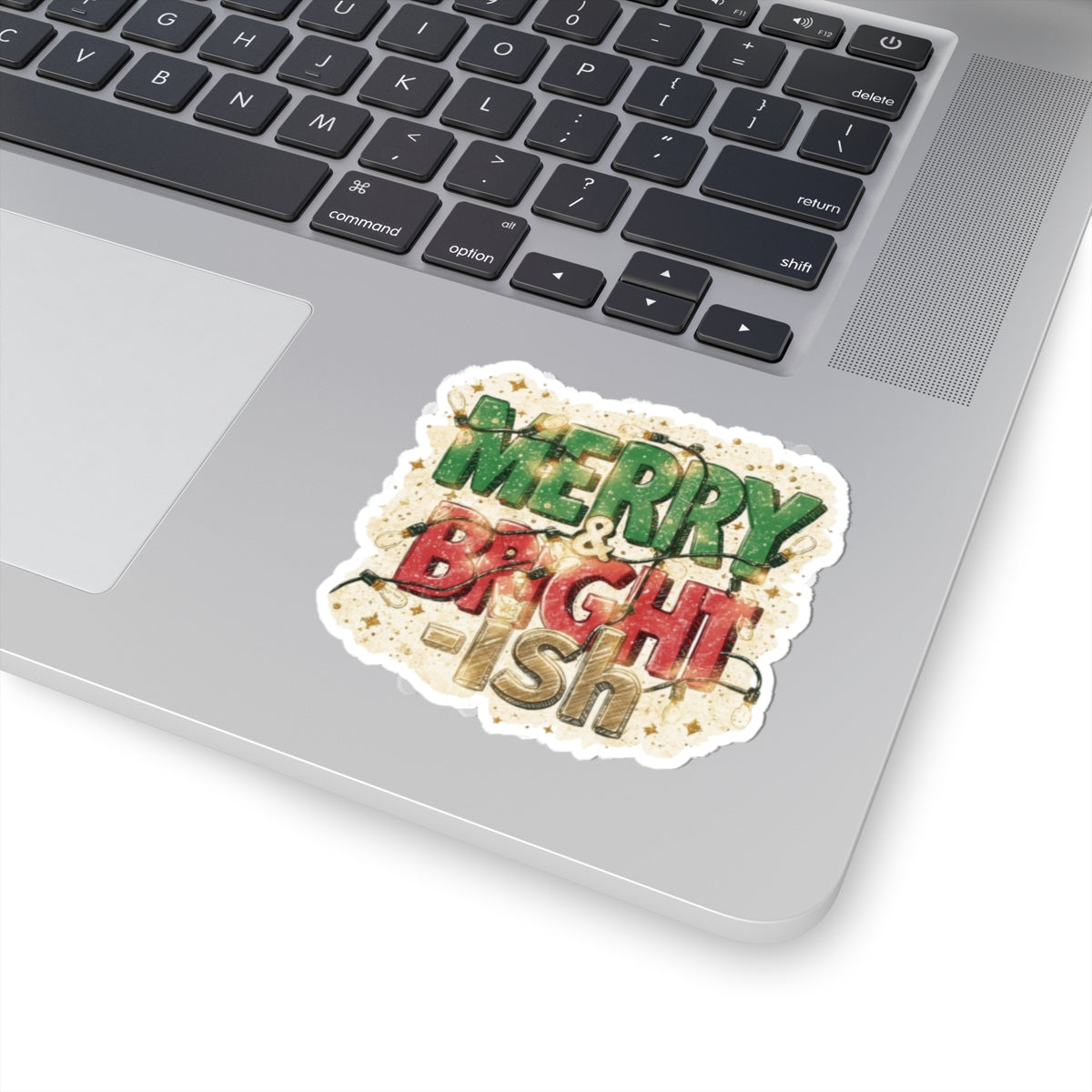 Merry & Bright-ish Sticker | Funny Christmas Holiday Vinyl Sticker (4 Sizes)