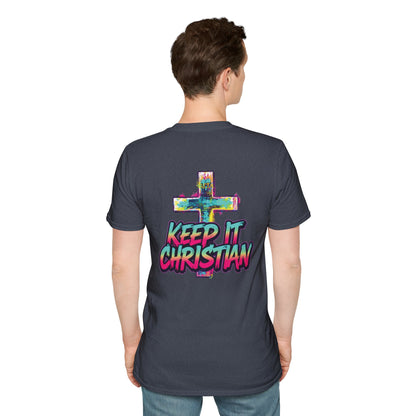 Keep It Christian Unisex T-Shirt | Faith Statement Tee