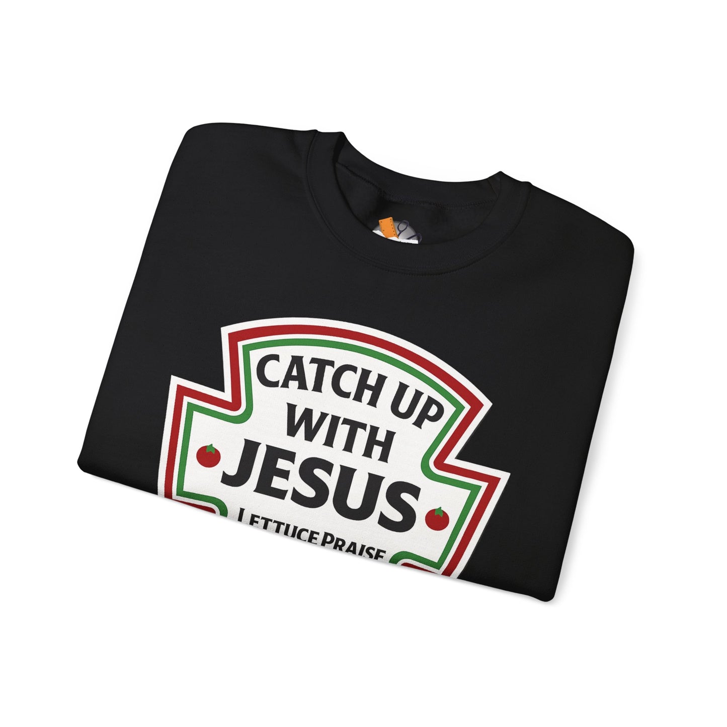 Catch Up With Jesus Crewneck Sweatshirt | Faith Humor Apparel