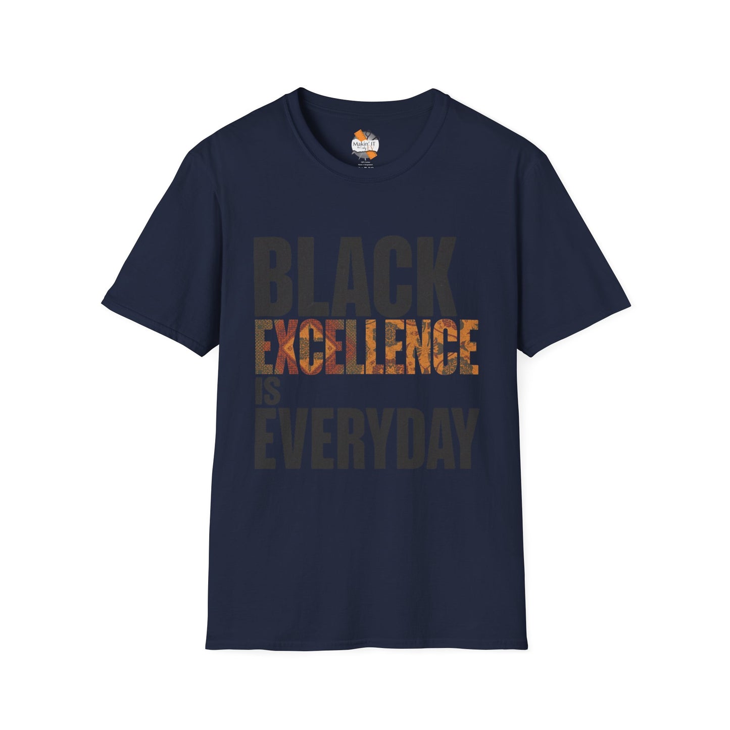 Black Excellence Is Everyday Unisex Adult T-Shirt – Empowerment Statement Tee