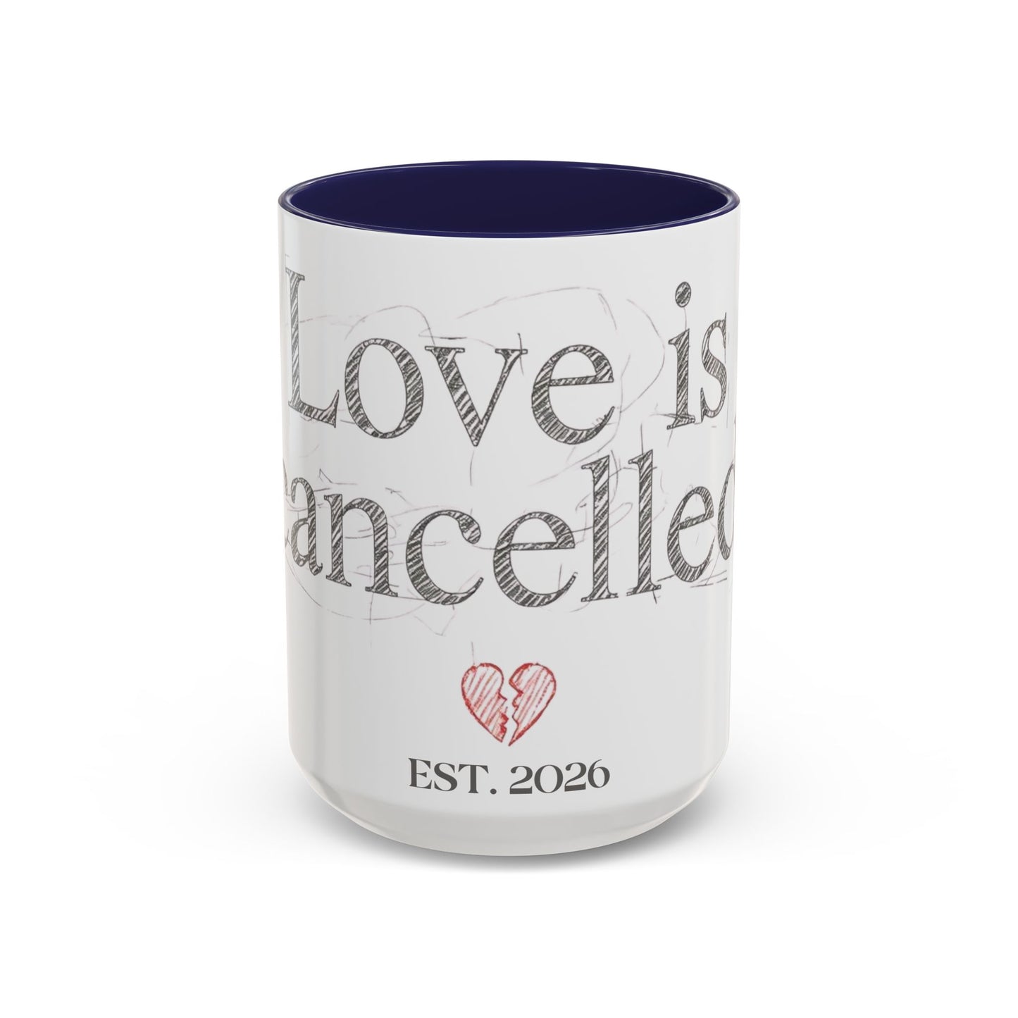 “Love Is Cancelled” Accent Mug | Personalized EST. Date Anti-Valentine Coffee Mug