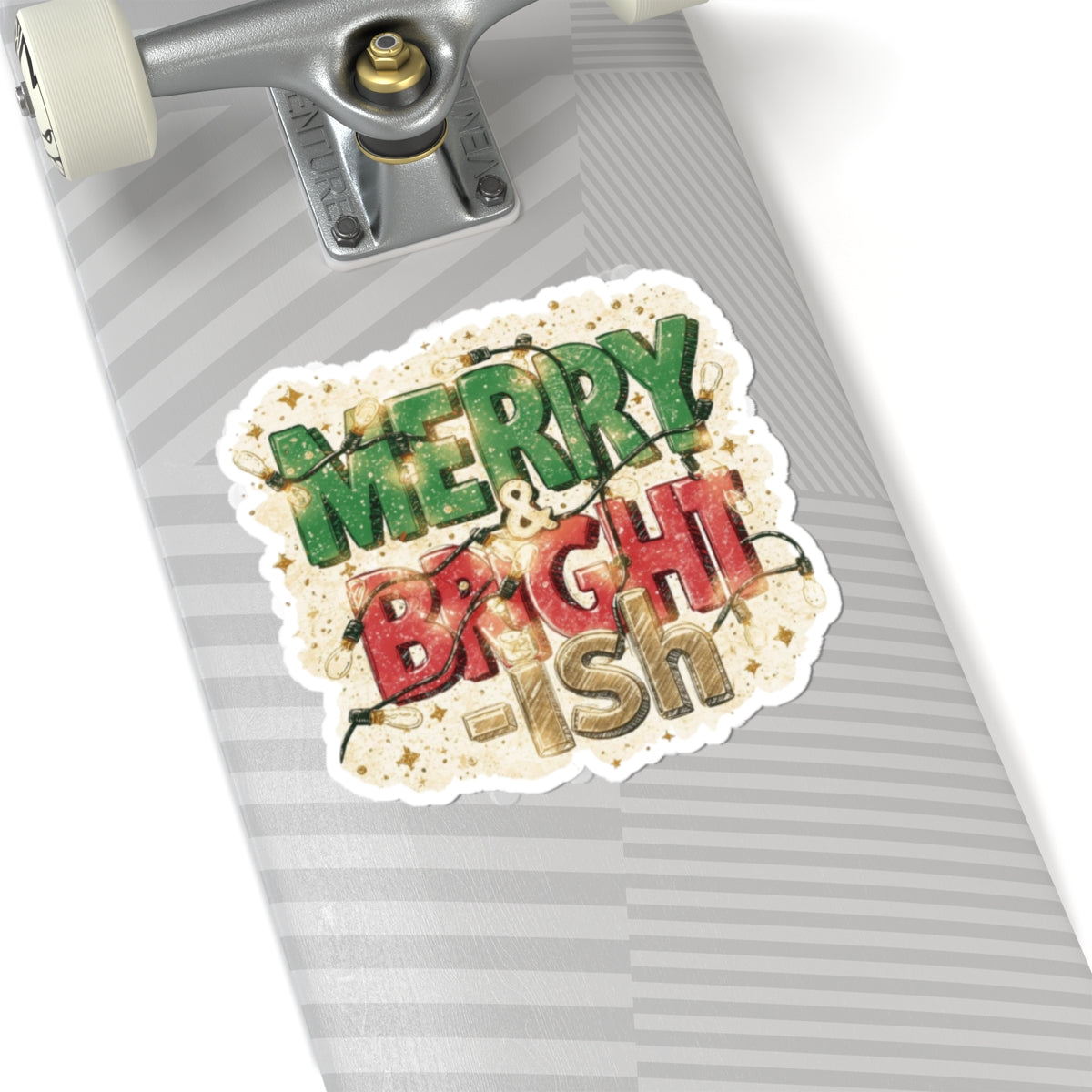 Merry & Bright-ish Sticker | Funny Christmas Holiday Vinyl Sticker (4 Sizes)
