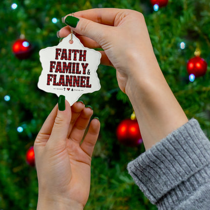 Faith, Family & Flannel Ceramic Christmas Ornament | 4 Shape Options – Star, Circle, Heart & Snowflake