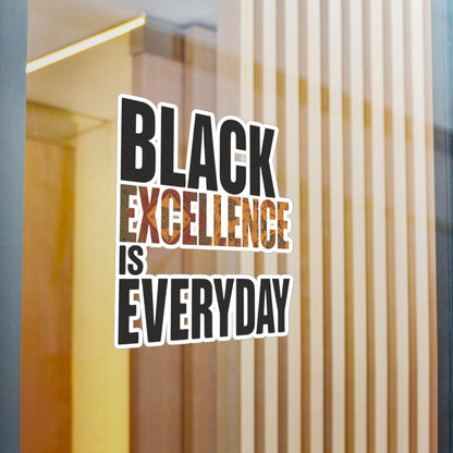 Black Excellence Is Everyday Kiss-Cut Vinyl Decal – Black History Inspired Sticker