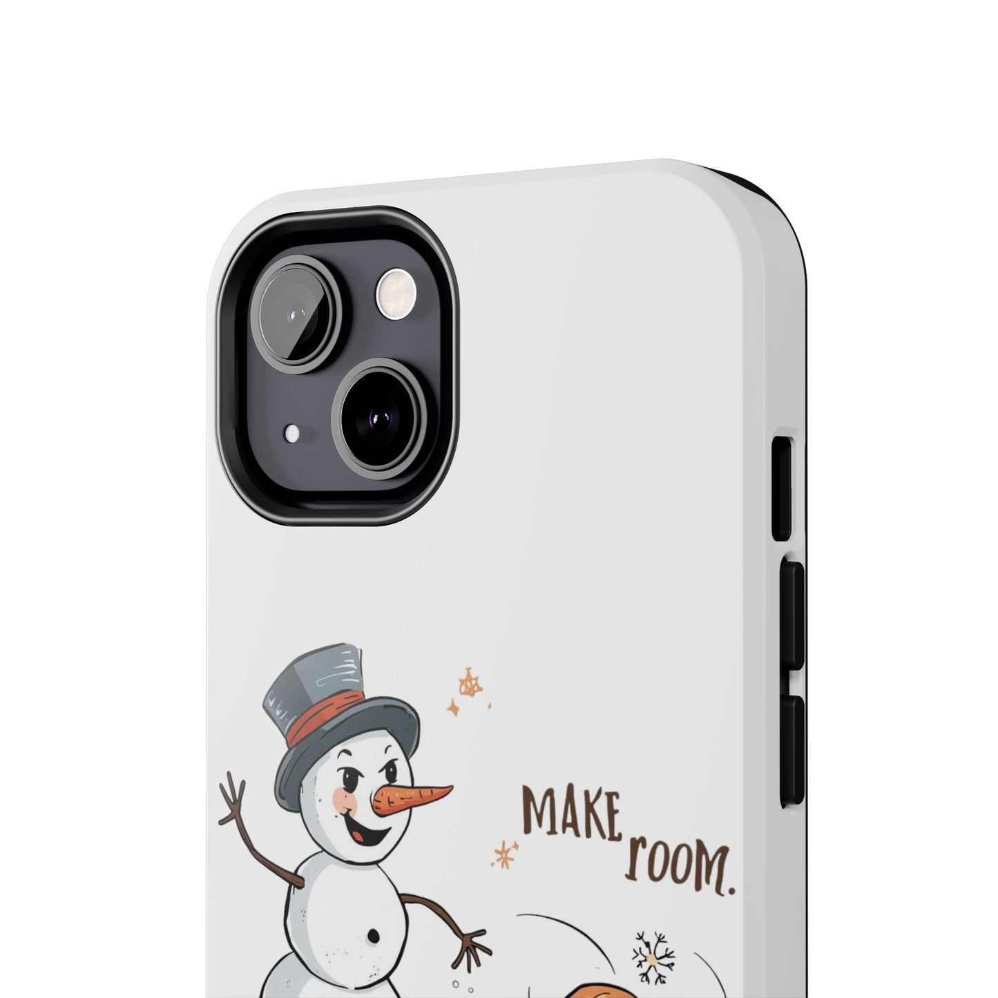 Fall to Winter “Make Room” Humorous Phone Case