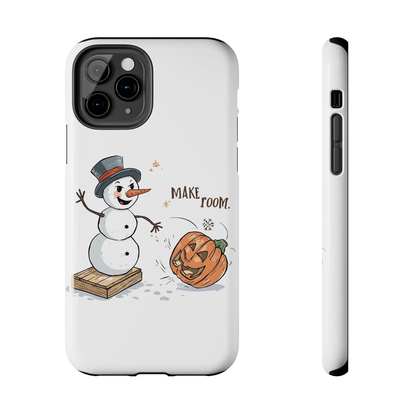 Fall to Winter “Make Room” Humorous Phone Case