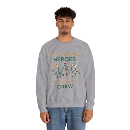 Healthcare Heroes Holiday Crewneck Sweatshirt | Nurse & Medical Staff Christmas Sweater (10 Colors)