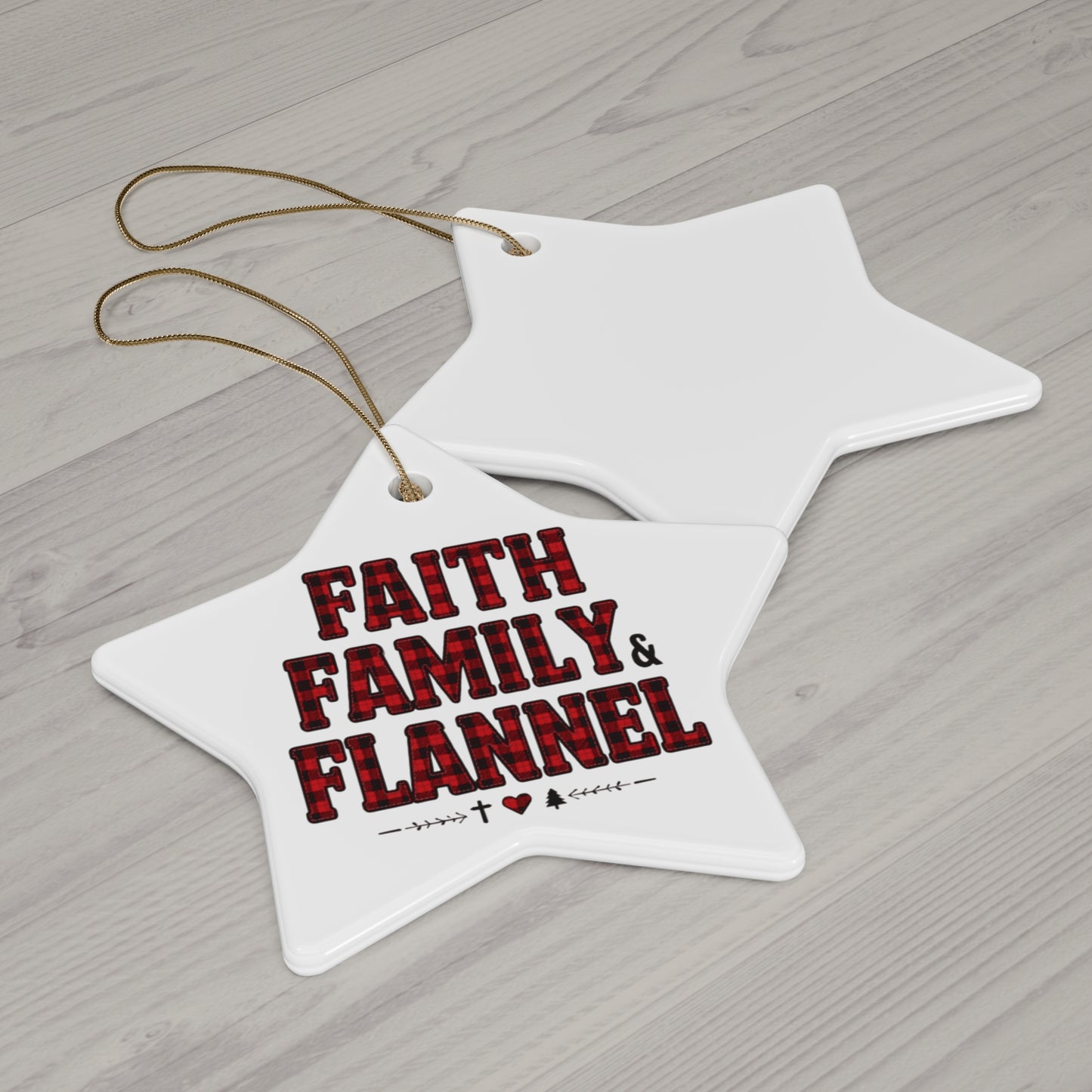 Faith, Family & Flannel Ceramic Christmas Ornament | 4 Shape Options – Star, Circle, Heart & Snowflake