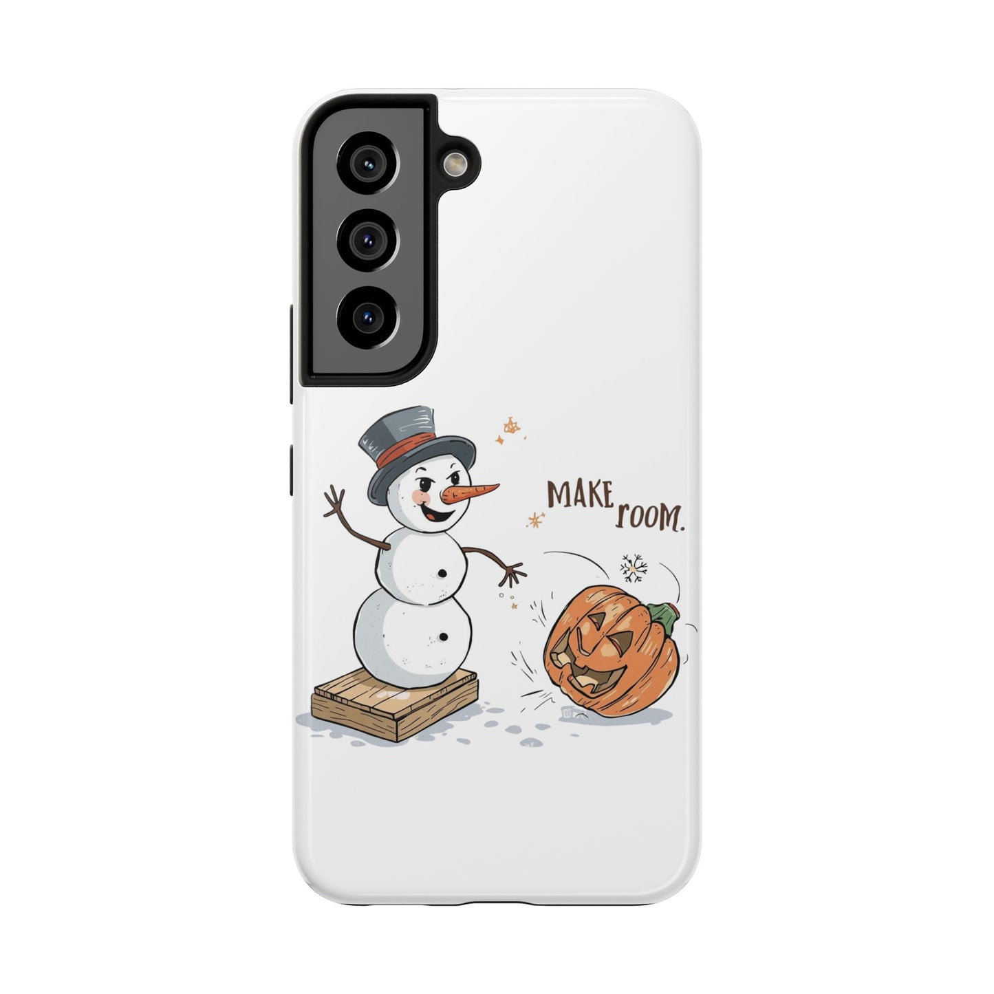 Fall to Winter “Make Room” Humorous Phone Case