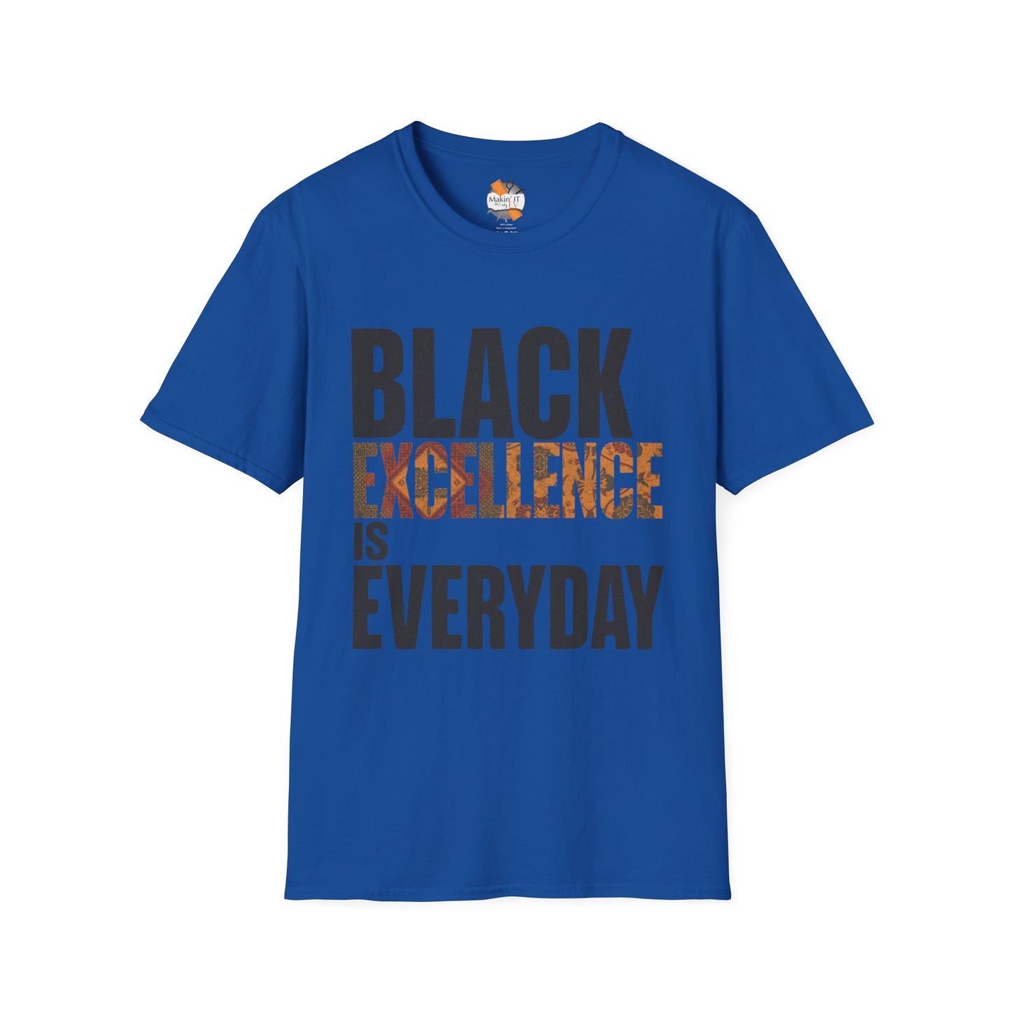 Black Excellence Is Everyday Unisex Adult T-Shirt – Empowerment Statement Tee
