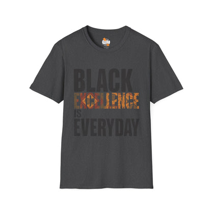 Black Excellence Is Everyday Unisex Adult T-Shirt – Empowerment Statement Tee