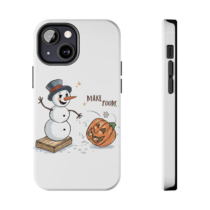 Fall to Winter “Make Room” Humorous Phone Case