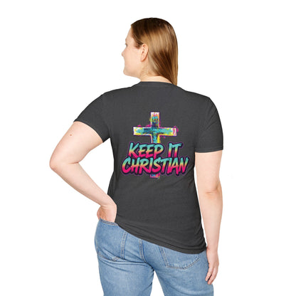 Keep It Christian Unisex T-Shirt | Faith Statement Tee