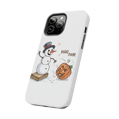 Fall to Winter “Make Room” Humorous Phone Case
