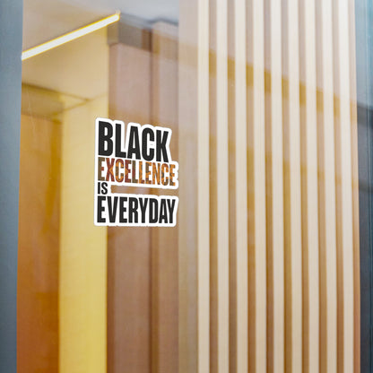 Black Excellence Is Everyday Kiss-Cut Vinyl Decal – Black History Inspired Sticker