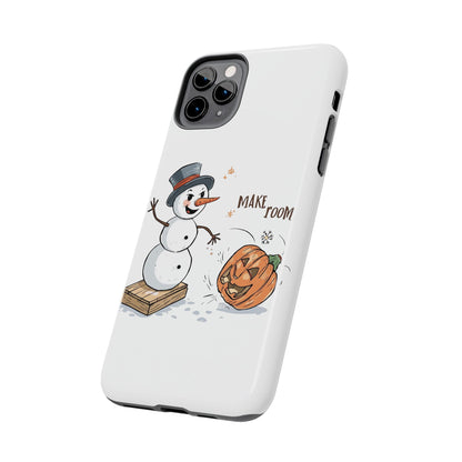 Fall to Winter “Make Room” Humorous Phone Case