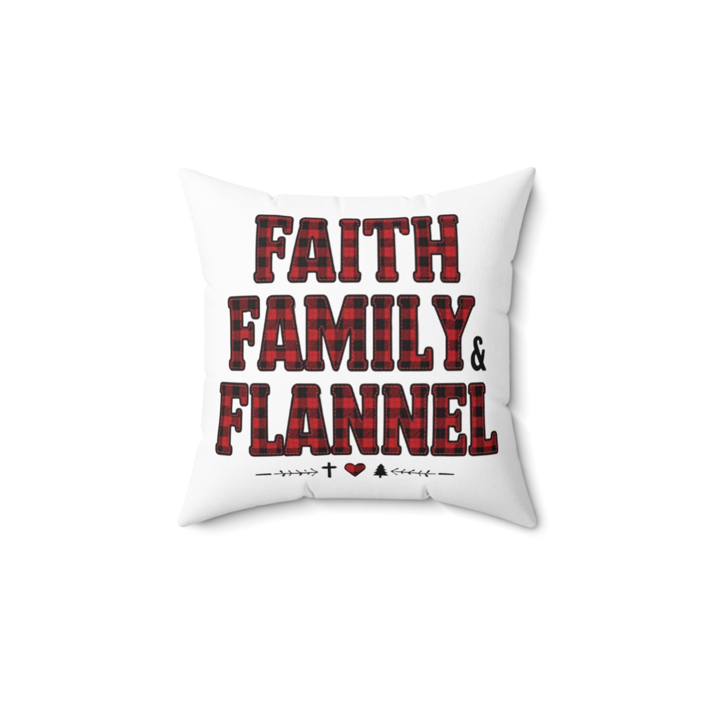 Faith, Family & Flannel Square Throw Pillow | Rustic Plaid Farmhouse Décor (4 Sizes)
