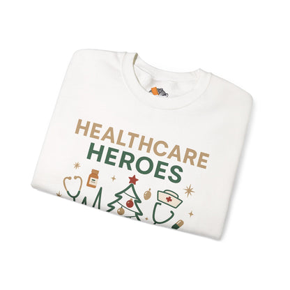 Healthcare Heroes Holiday Crewneck Sweatshirt | Nurse & Medical Staff Christmas Sweater (10 Colors)