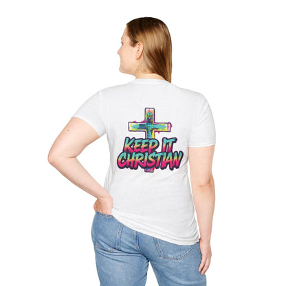 Keep It Christian Unisex T-Shirt | Faith Statement Tee