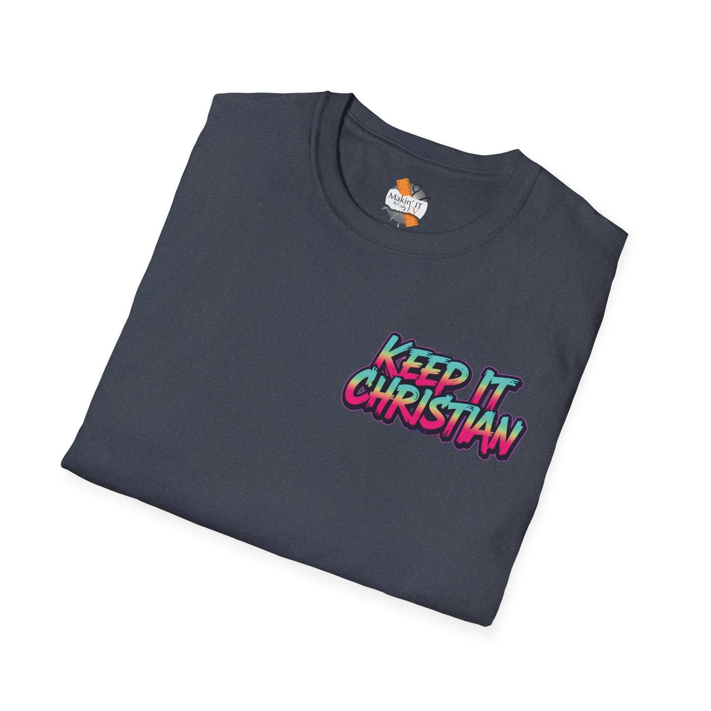 Keep It Christian Unisex T-Shirt | Faith Statement Tee