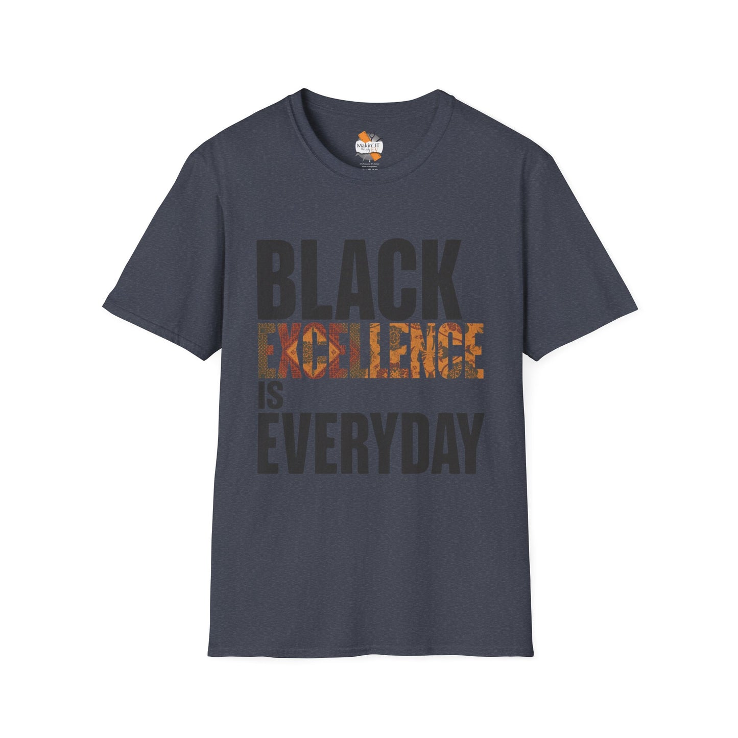 Black Excellence Is Everyday Unisex Adult T-Shirt – Empowerment Statement Tee