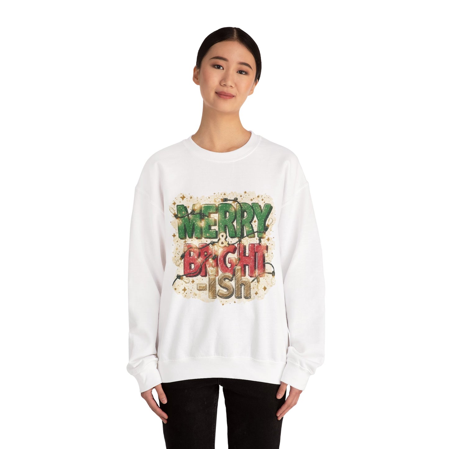 Merry & Bright-ish Crewneck Sweatshirt | Funny Holiday Christmas Sweater