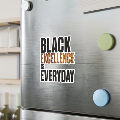 Black Excellence Is Everyday Kiss-Cut Vinyl Decal – Black History Inspired Sticker
