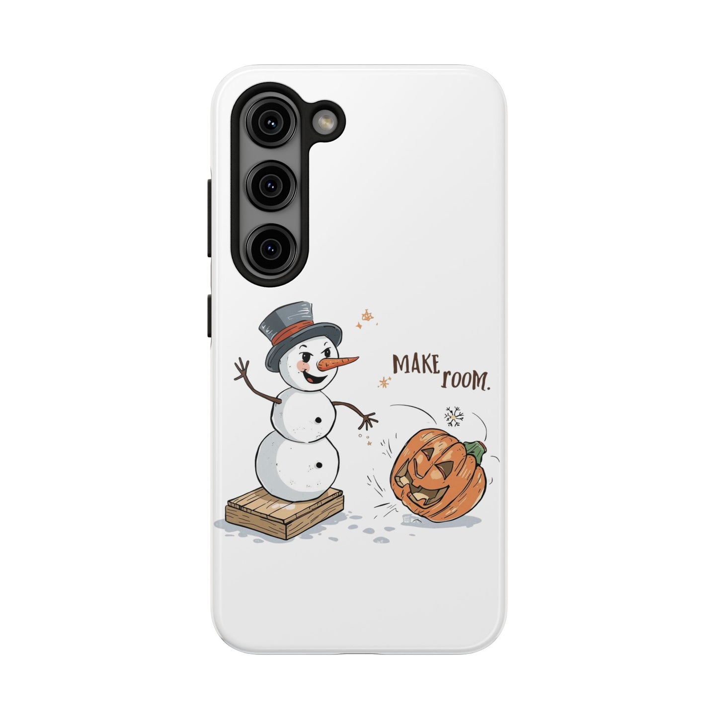 Fall to Winter “Make Room” Humorous Phone Case