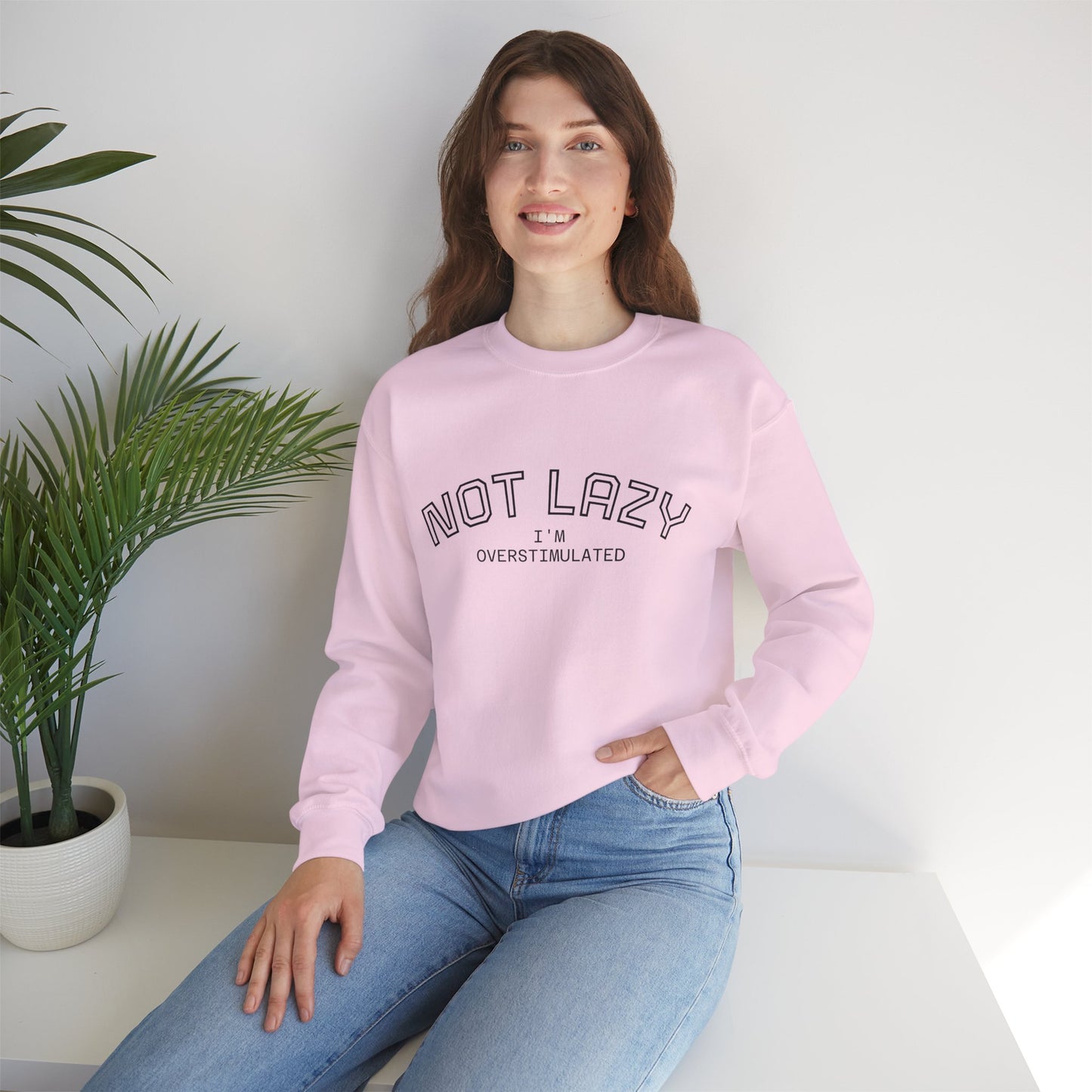 I’m Not Lazy, I’m Overstimulated Crewneck Sweatshirt | Funny Introvert Humor Mental Health Pullover