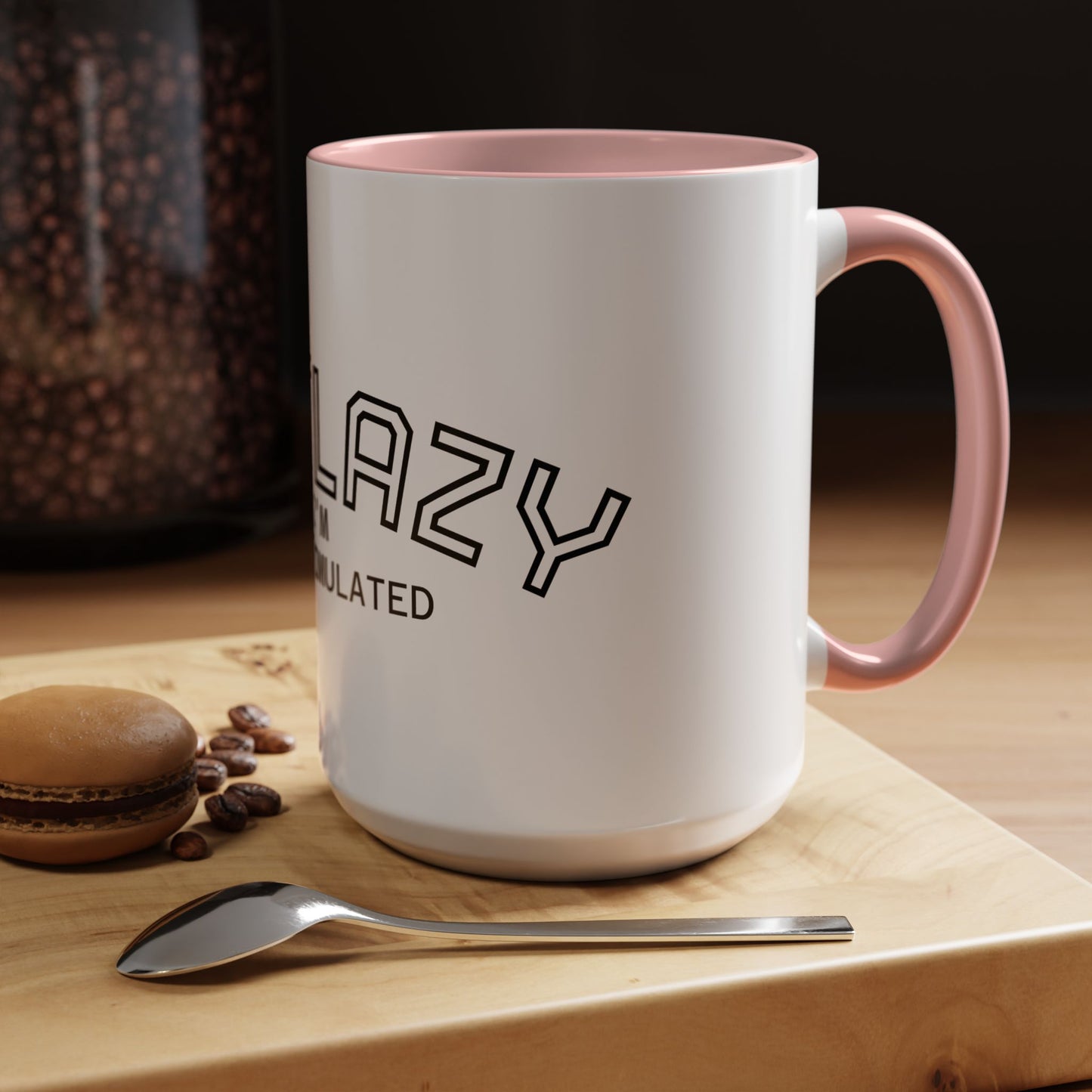 Not Lazy, I’m Overstimulated Accent Mug – Funny Mental Health Coffee Mug