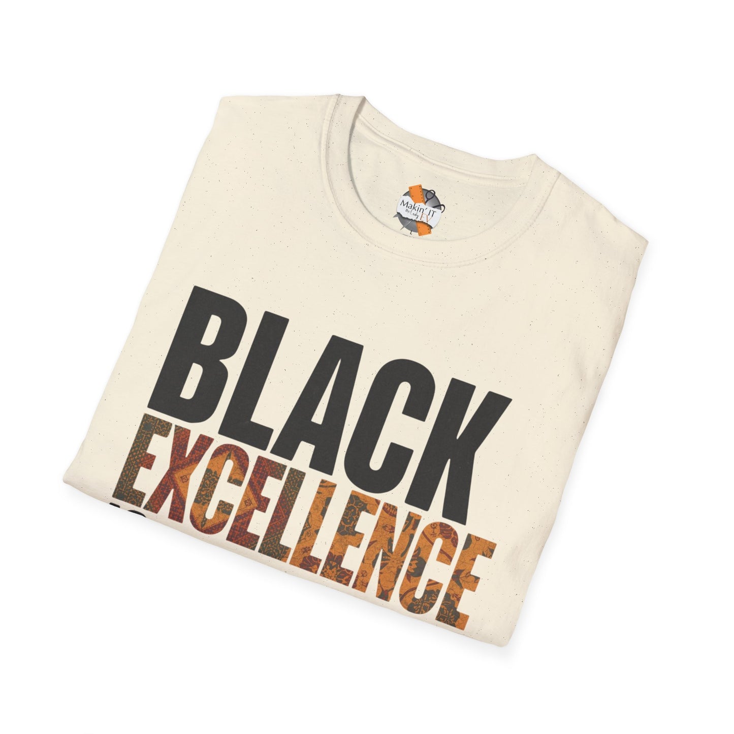 Black Excellence Is Everyday Unisex Adult T-Shirt – Empowerment Statement Tee