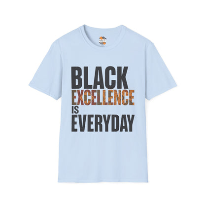 Black Excellence Is Everyday Unisex Adult T-Shirt – Empowerment Statement Tee