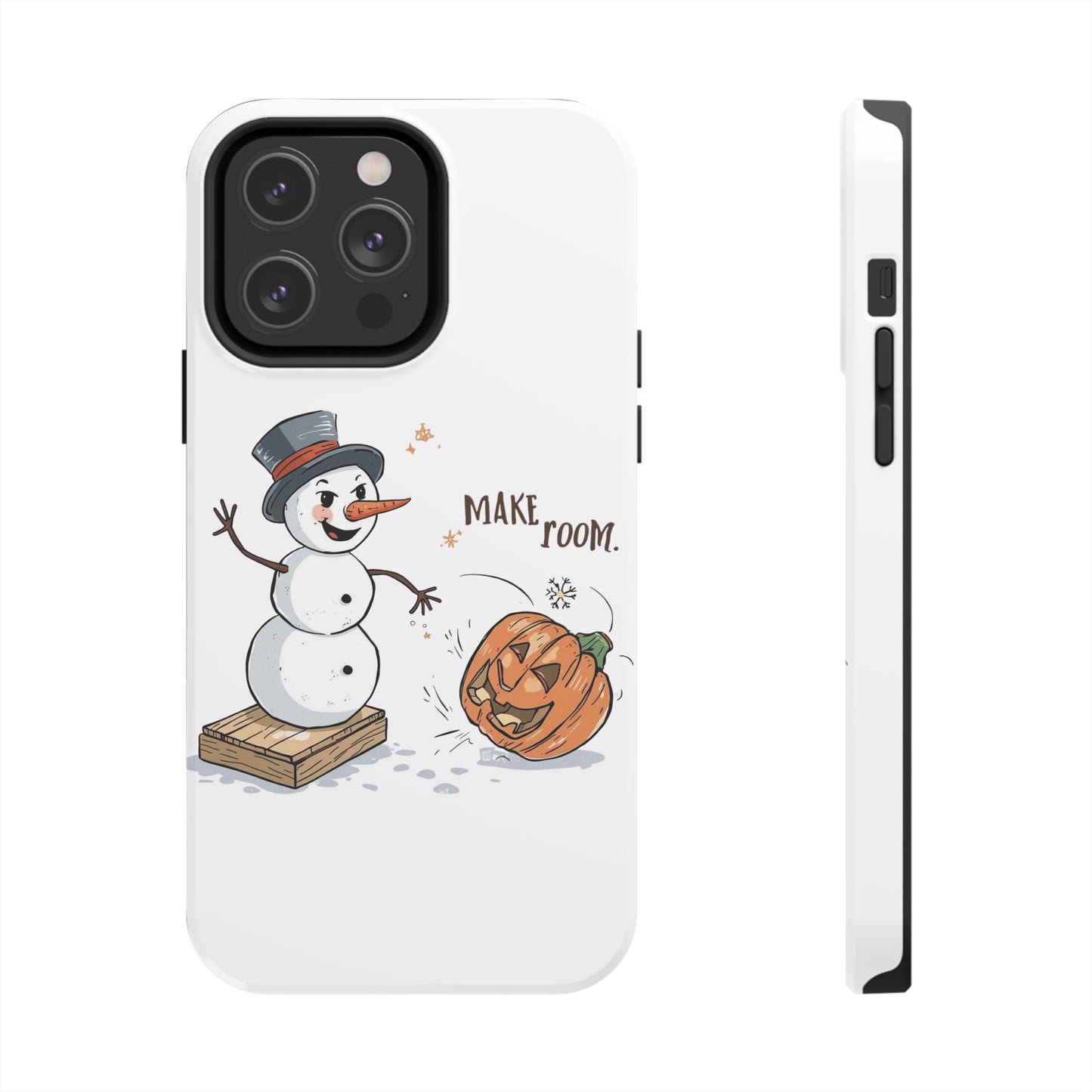 Fall to Winter “Make Room” Humorous Phone Case