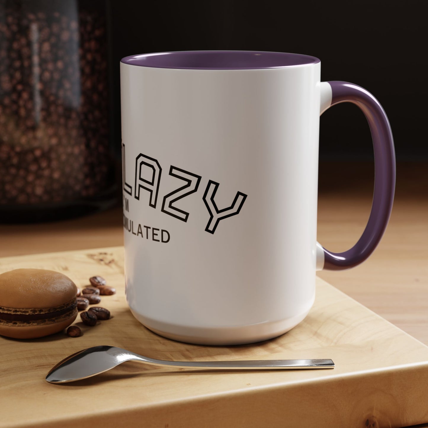 Not Lazy, I’m Overstimulated Accent Mug – Funny Mental Health Coffee Mug