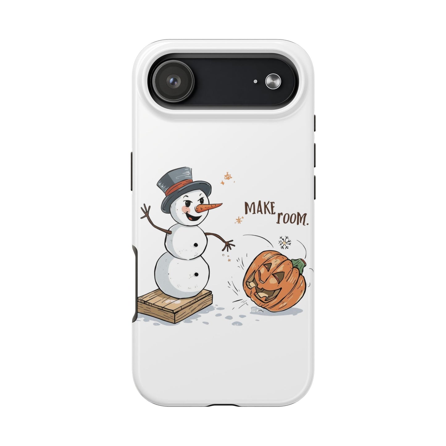 Fall to Winter “Make Room” Humorous Phone Case