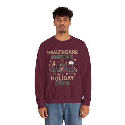 Healthcare Heroes Holiday Crewneck Sweatshirt | Nurse & Medical Staff Christmas Sweater (10 Colors)