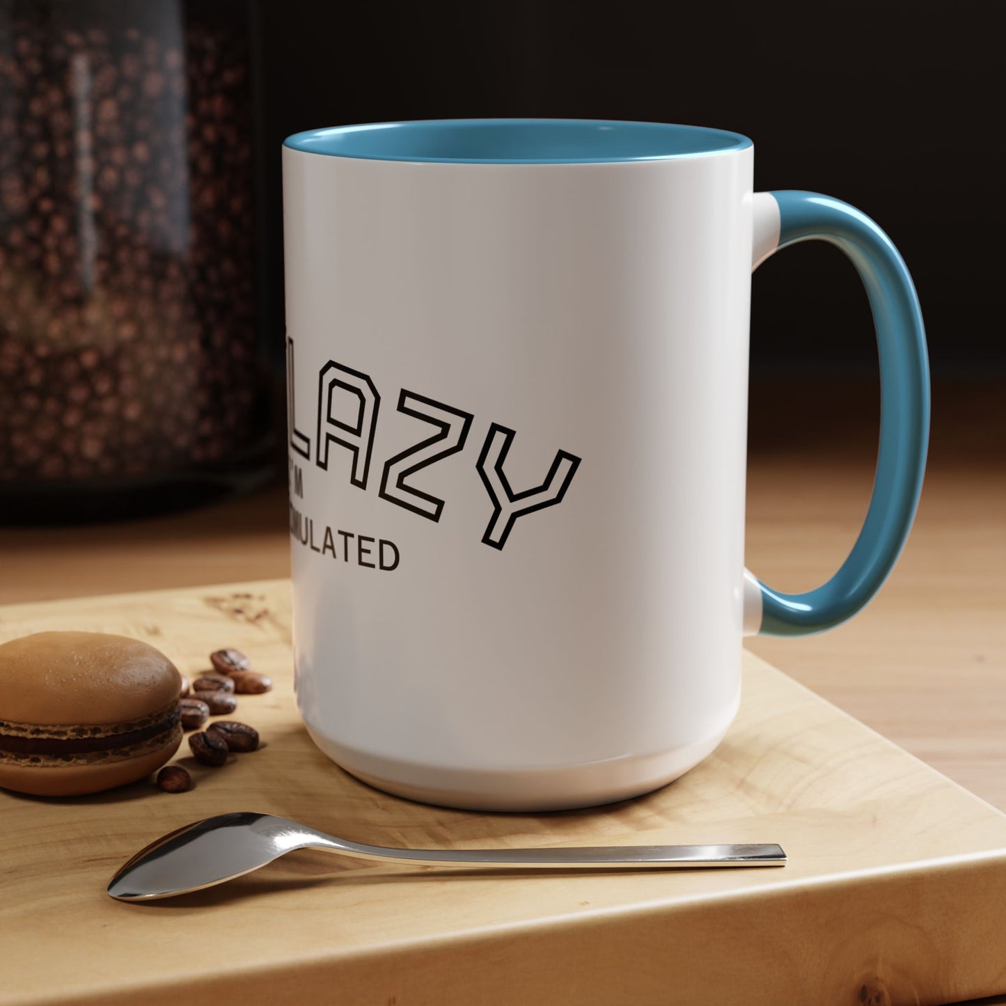 Not Lazy, I’m Overstimulated Accent Mug – Funny Mental Health Coffee Mug