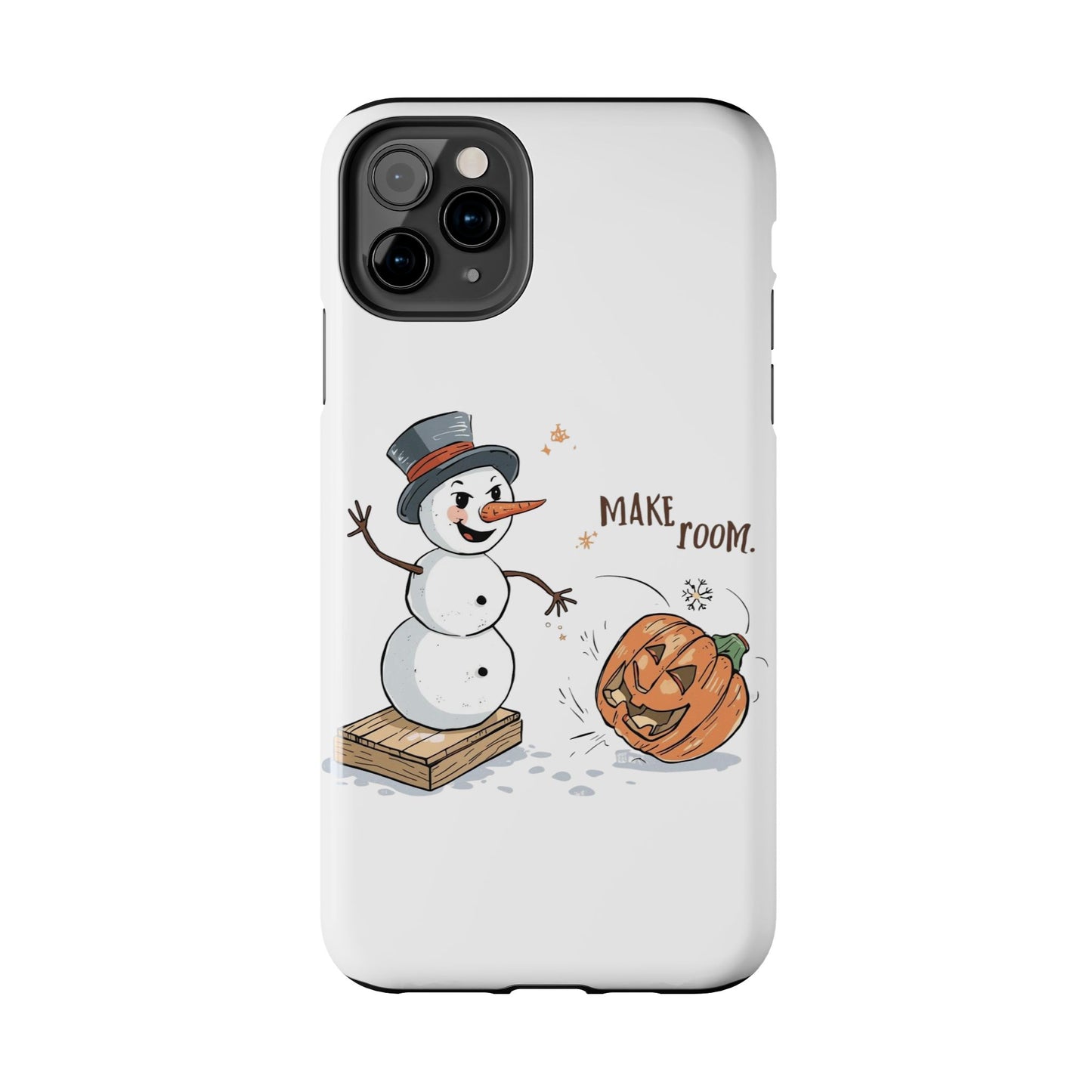 Fall to Winter “Make Room” Humorous Phone Case