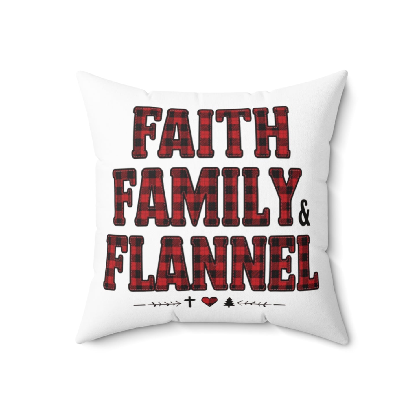 Faith, Family & Flannel Square Throw Pillow | Rustic Plaid Farmhouse Décor (4 Sizes)