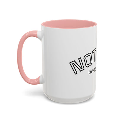Not Lazy, I’m Overstimulated Accent Mug – Funny Mental Health Coffee Mug
