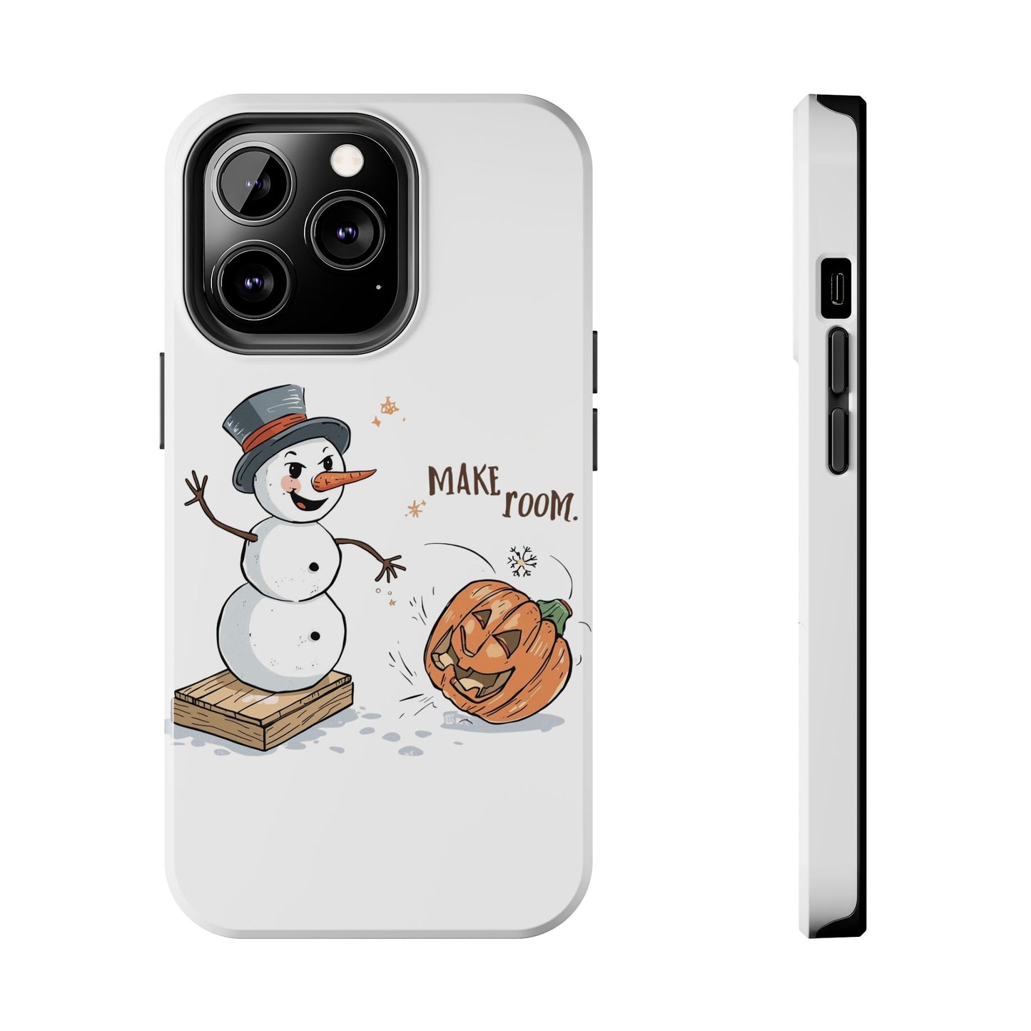 Fall to Winter “Make Room” Humorous Phone Case