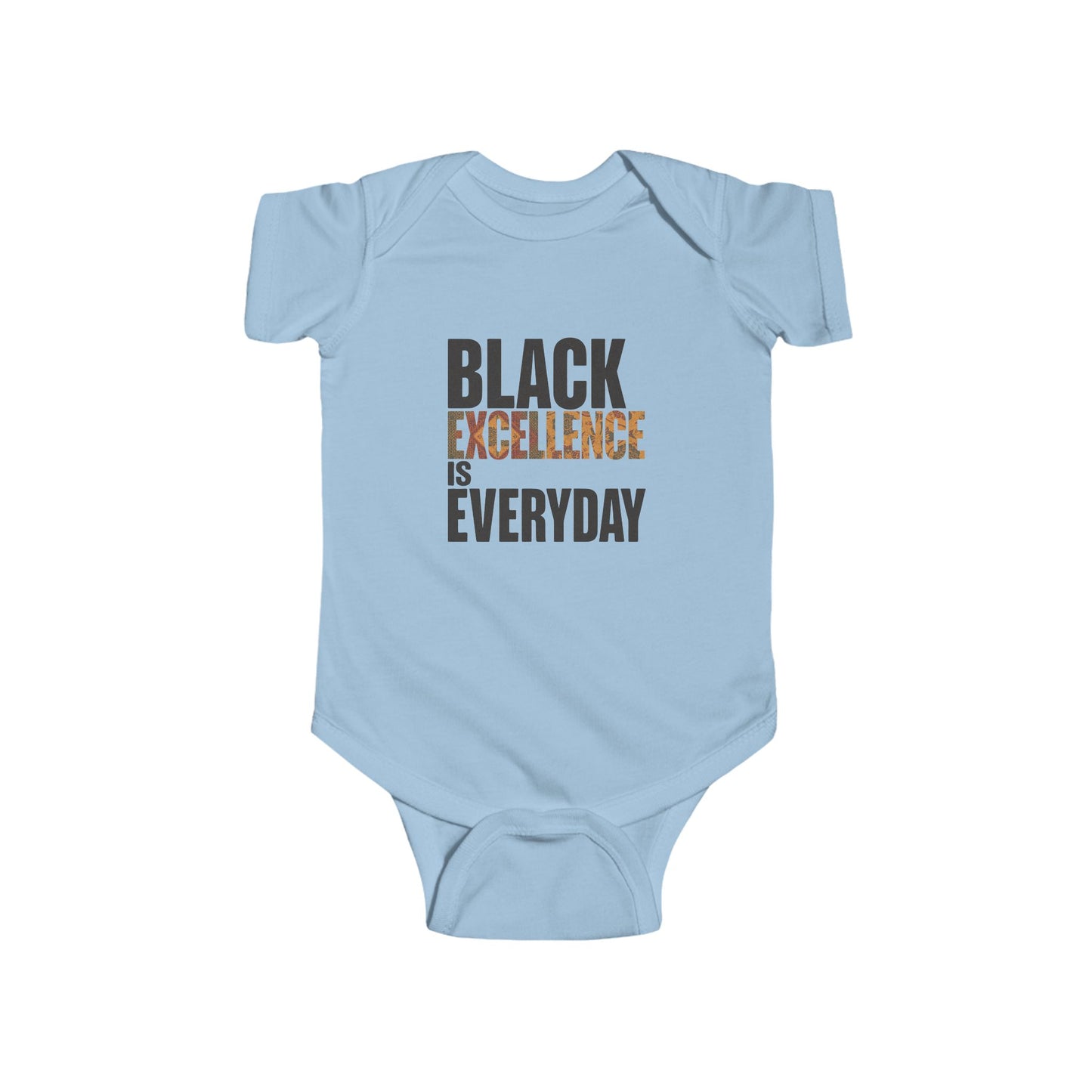 Black Excellence Is Everyday Infant Onesie – Empowerment Baby Bodysuit