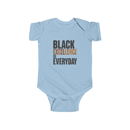 Black Excellence Is Everyday Infant Onesie – Empowerment Baby Bodysuit