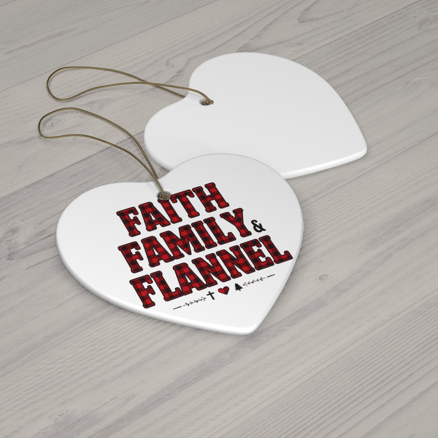 Faith, Family & Flannel Ceramic Christmas Ornament | 4 Shape Options – Star, Circle, Heart & Snowflake