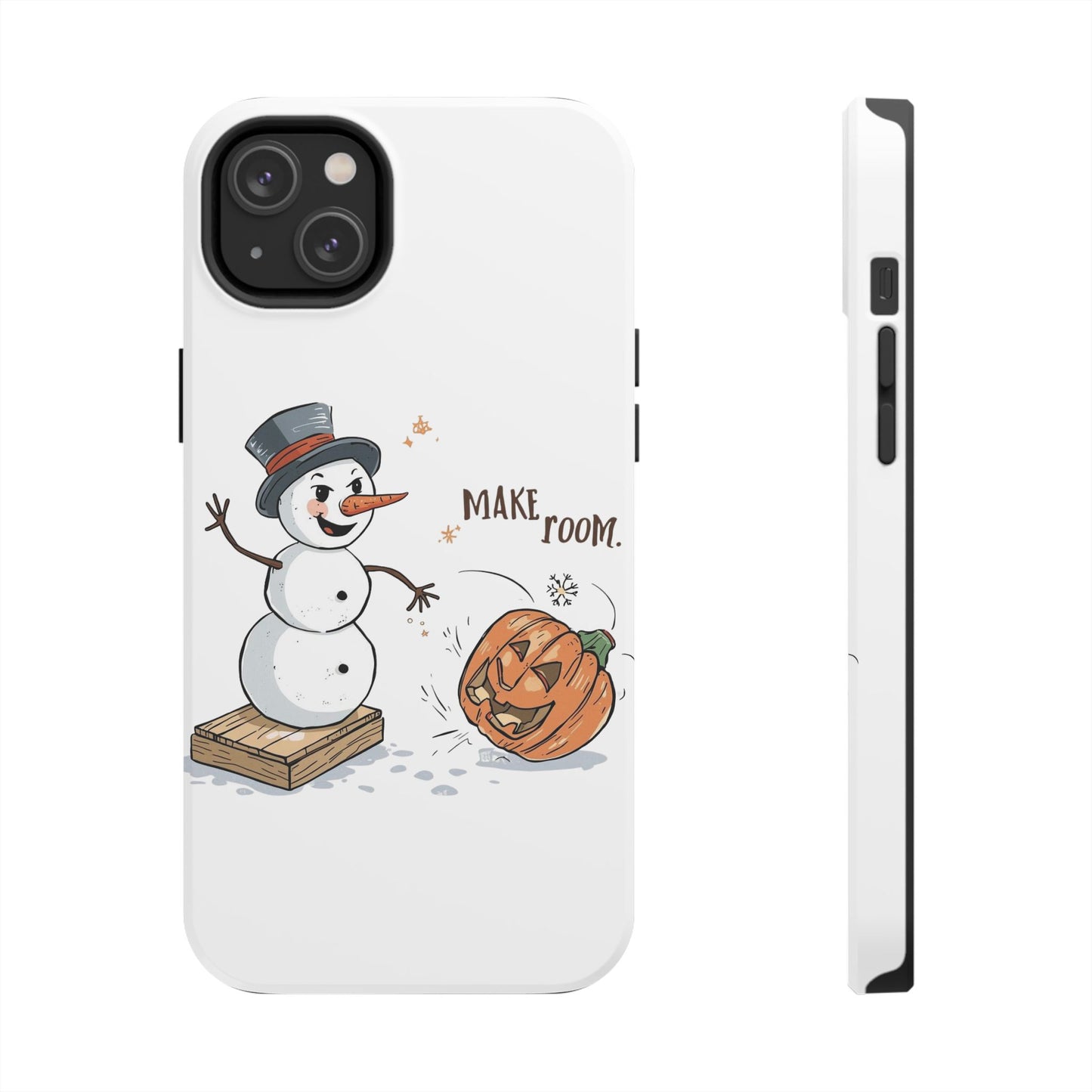 Fall to Winter “Make Room” Humorous Phone Case