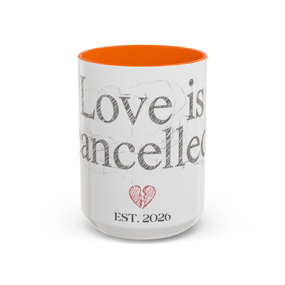“Love Is Cancelled” Accent Mug | Personalized EST. Date Anti-Valentine Coffee Mug