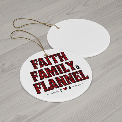 Faith, Family & Flannel Ceramic Christmas Ornament | 4 Shape Options – Star, Circle, Heart & Snowflake