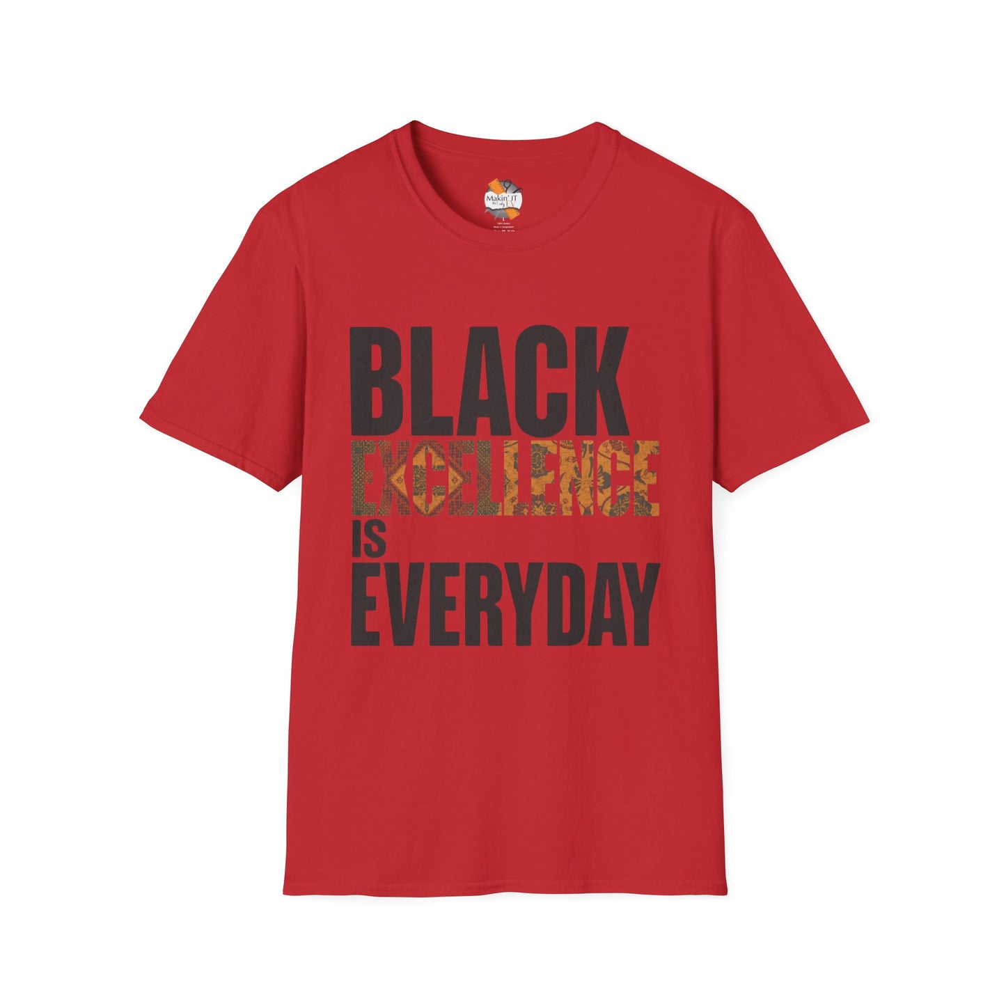 Black Excellence Is Everyday Unisex Adult T-Shirt – Empowerment Statement Tee